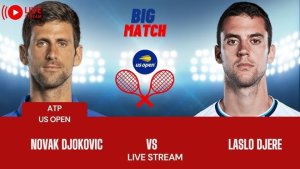 Lịch thi đấu US Open đêm 1, rạng sáng 2.9: Djokovic vs Djere